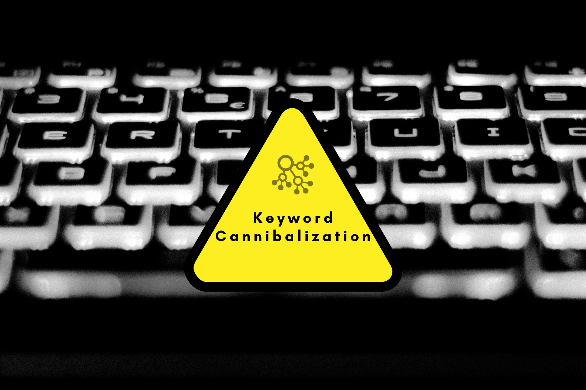 Caution sign displaying keyword cannibalization