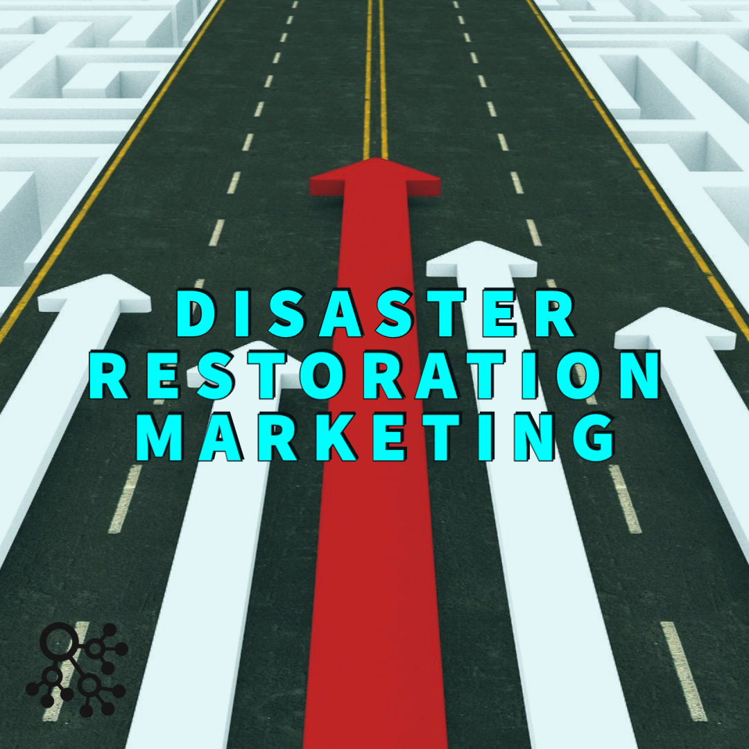 disaster restoration marketing